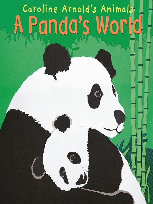 Title details for A Panda's World by Caroline Arnold - Available